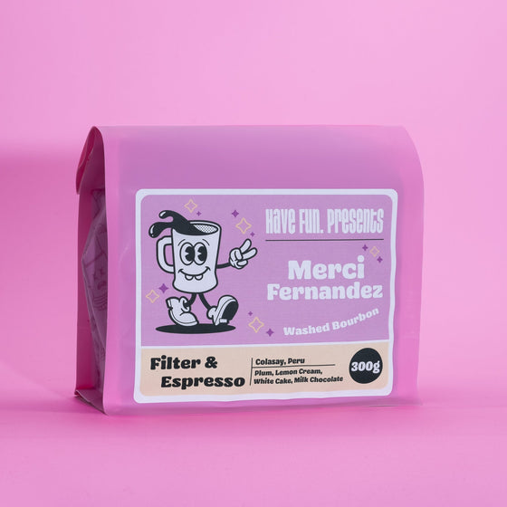 Café en grains Have Fun Coffee - Merci Fernandez 300g