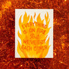 Carte de souhaits Everything Is On Fire