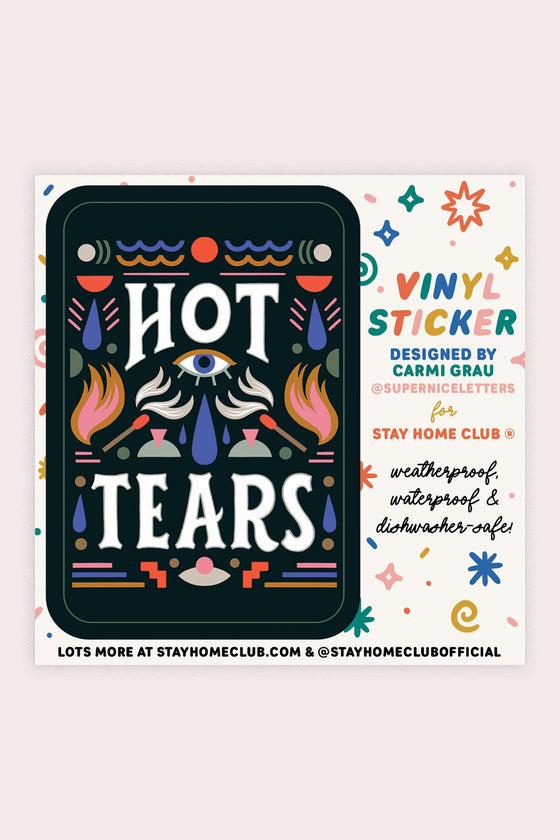 Stay Home Club Sticker - Hot Tears